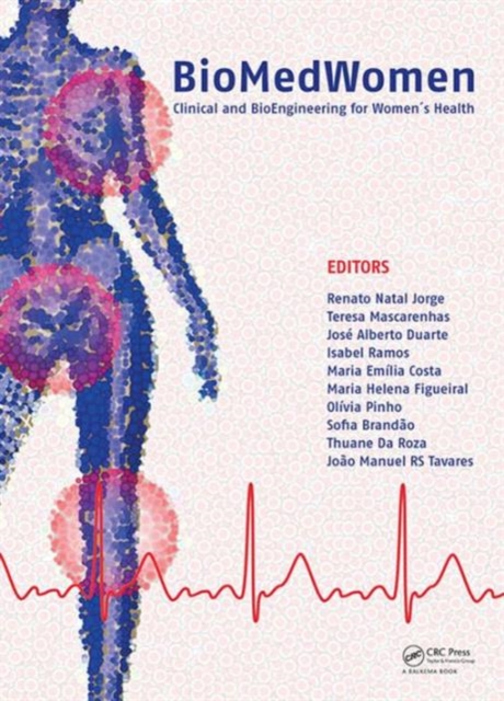 BioMedWomen : Proceedings of the International Conference on Clinical and BioEngineering for Women's Health (Porto, Portugal, 20-23 June, 2015), Hardback Book