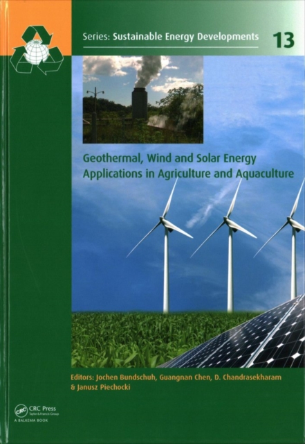 Geothermal, Wind and Solar Energy Applications in Agriculture and Aquaculture, Hardback Book