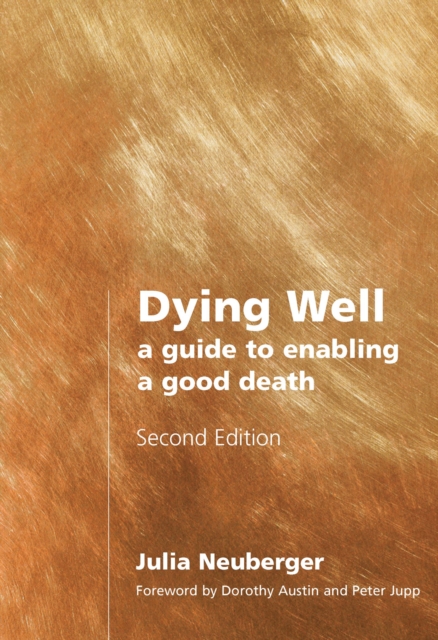 Dying Well : A Guide to Enabling a Good Death, PDF eBook