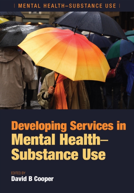 Developing Services in Mental Health-Substance Use, PDF eBook