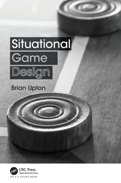 Situational Game Design, Paperback / softback Book