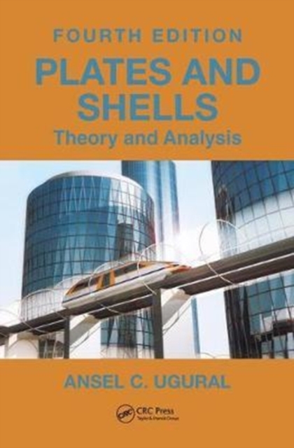 Plates and Shells : Theory and Analysis, Fourth Edition, Hardback Book