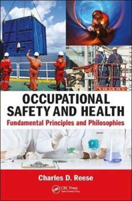 Occupational Safety and Health : Fundamental Principles and Philosophies, Hardback Book