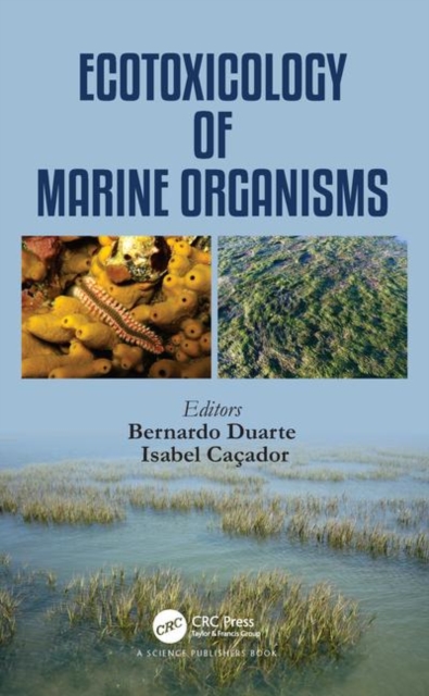 Ecotoxicology of Marine Organisms, Hardback Book