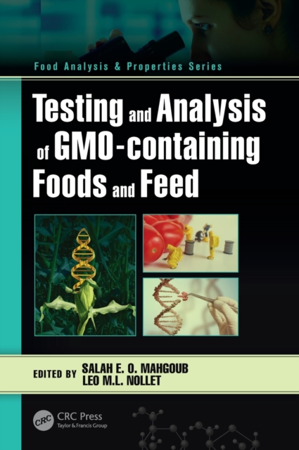 Testing and Analysis of GMO-containing Foods and Feed, Hardback Book
