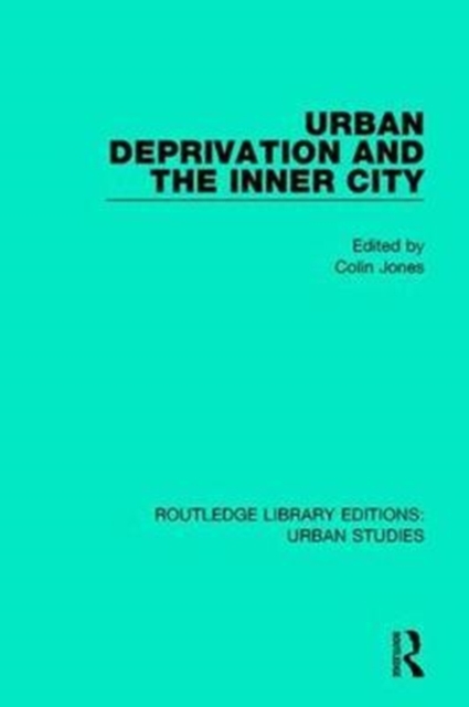 Urban Deprivation and the Inner City, Hardback Book