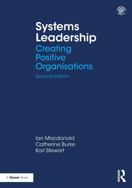 Systems Leadership : Creating Positive Organisations, Paperback / softback Book