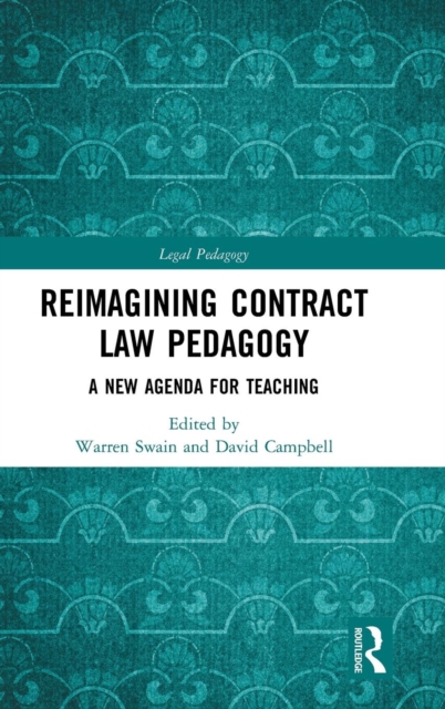 Reimagining Contract Law Pedagogy : A New Agenda for Teaching, Hardback Book
