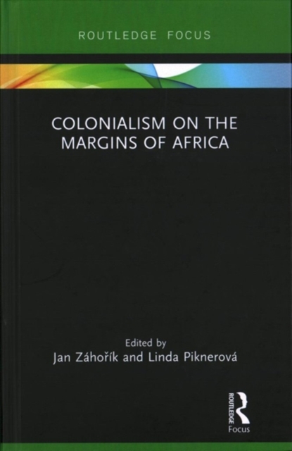 Colonialism on the Margins of Africa, Hardback Book