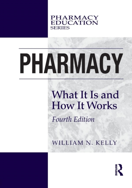 Pharmacy : What It Is and How It Works, Paperback / softback Book