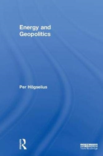 Energy and Geopolitics, Hardback Book