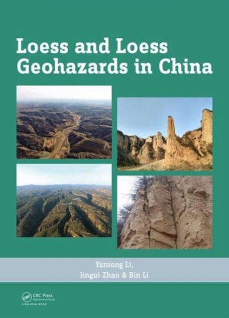 Loess and Loess Geohazards in China, Hardback Book
