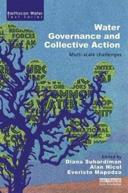 Water Governance and Collective Action : Multi-scale Challenges, Paperback / softback Book