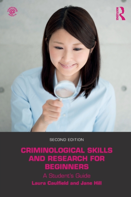 Criminological Skills and Research for Beginners : A Student's Guide, Paperback / softback Book