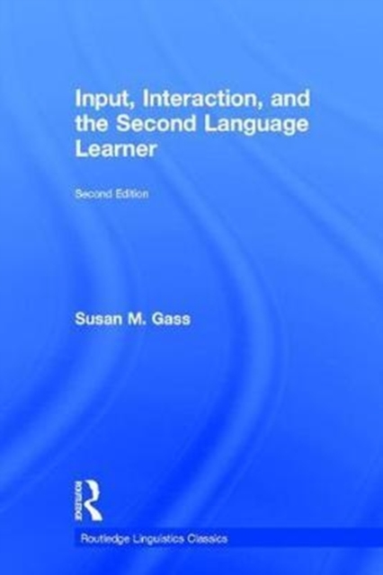 Input, Interaction, and the Second Language Learner, Hardback Book