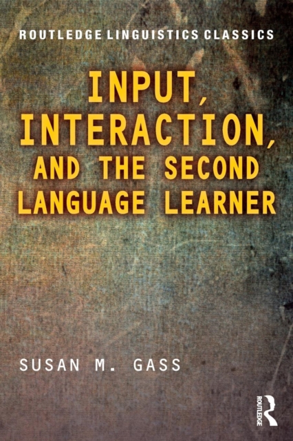 Input, Interaction, and the Second Language Learner, Paperback / softback Book