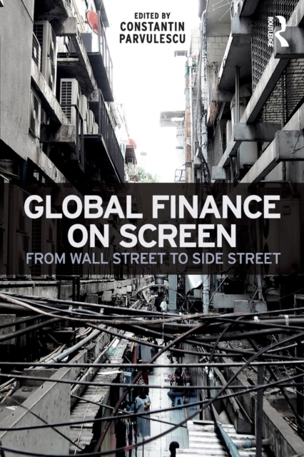 Global Finance on Screen : From Wall Street to Side Street, Paperback / softback Book