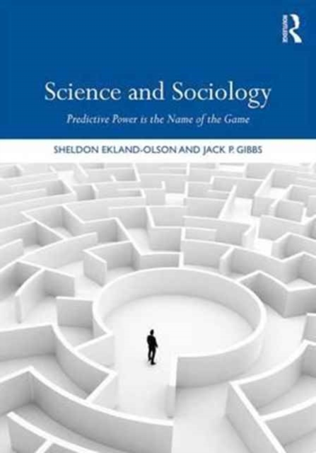 Science and Sociology : Predictive Power is the Name of the Game, Paperback / softback Book