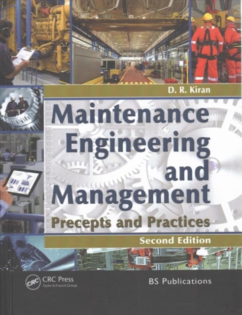 Maintenance Engineering and Management : Precepts and Practices, Hardback Book