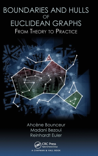 Boundaries and Hulls of Euclidean Graphs : From Theory to Practice, Hardback Book