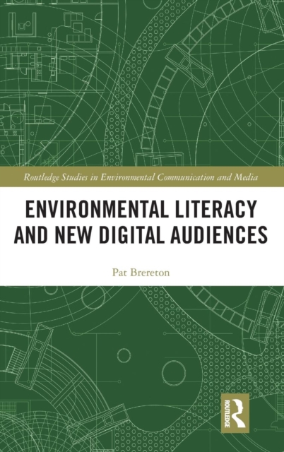 Environmental Literacy and New Digital Audiences, Hardback Book
