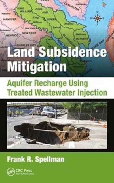 Land Subsidence Mitigation : Aquifer Recharge Using Treated Wastewater Injection, Hardback Book