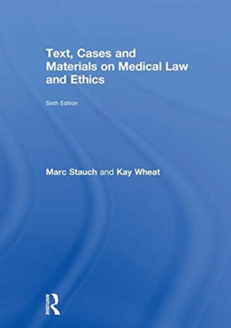 Text, Cases and Materials on Medical Law and Ethics, Hardback Book