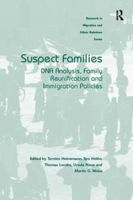Suspect Families : DNA Analysis, Family Reunification and Immigration Policies, Paperback / softback Book