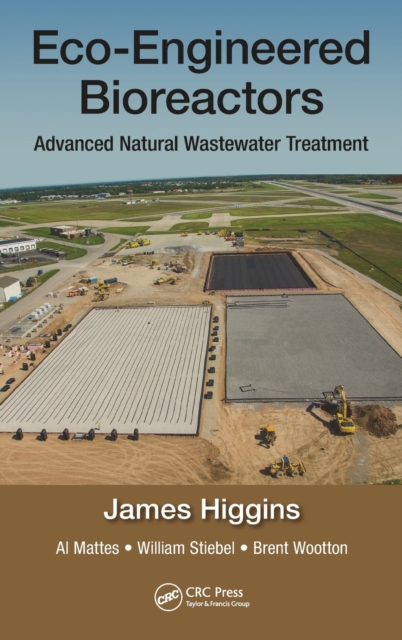 Eco-Engineered Bioreactors : Advanced Natural Wastewater Treatment, Hardback Book