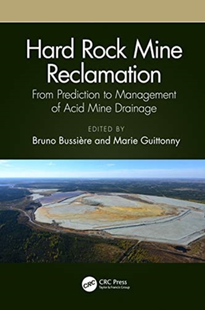 Hard Rock Mine Reclamation : From Prediction to Management of Acid Mine Drainage, Hardback Book