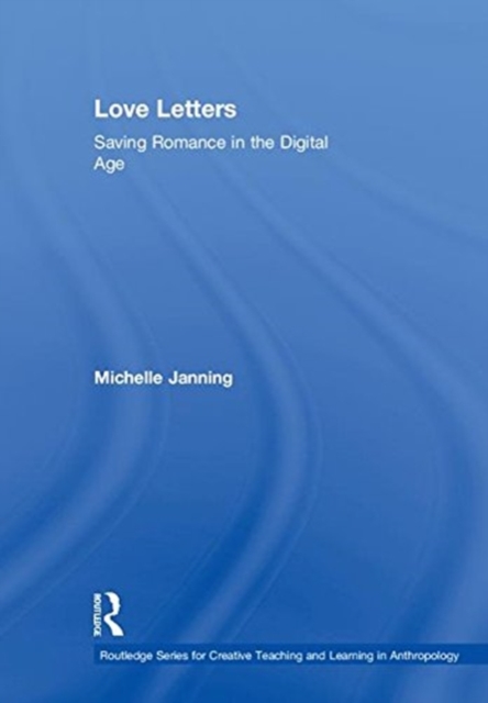 Love Letters : Saving Romance in the Digital Age, Hardback Book