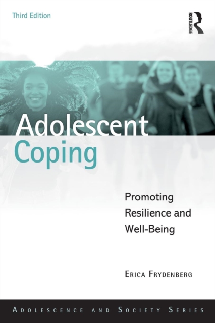 Adolescent Coping : Promoting Resilience and Well-Being, Paperback / softback Book