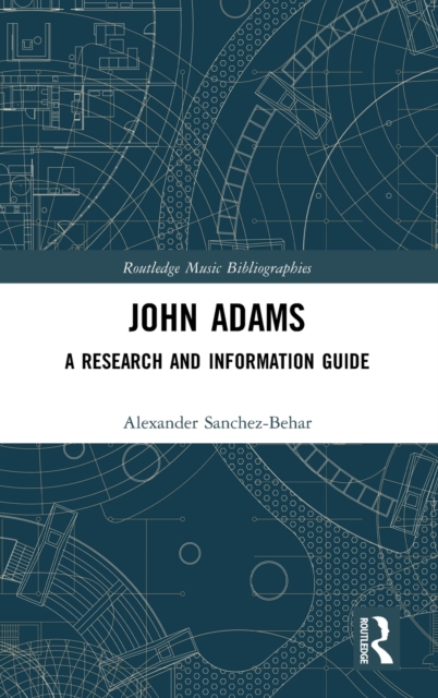 John Adams : A Research and Information Guide, Hardback Book