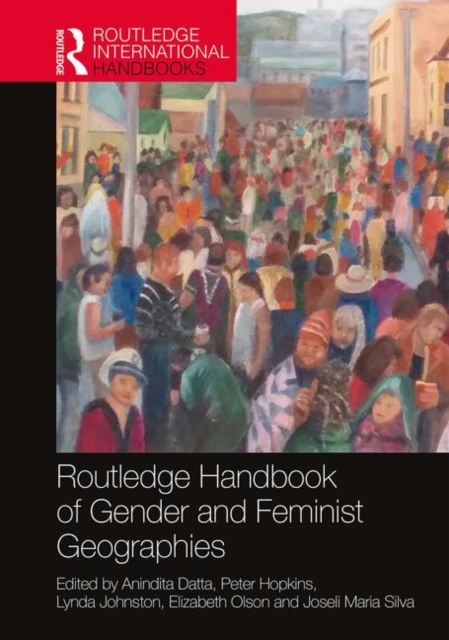 Routledge Handbook of Gender and Feminist Geographies, Hardback Book