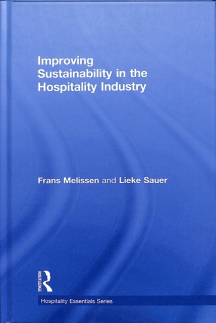 Improving Sustainability in the Hospitality Industry, Hardback Book