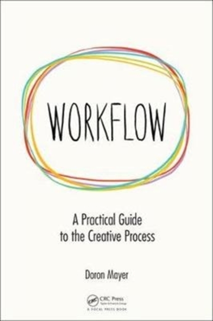 Workflow : A Practical Guide to the Creative Process, Paperback / softback Book