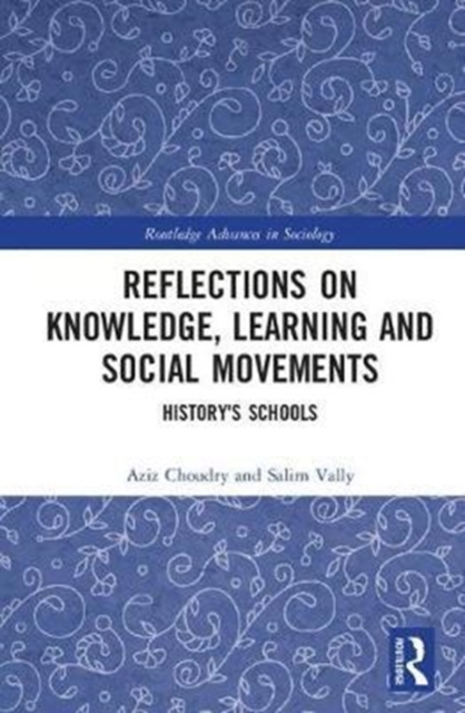 Reflections on Knowledge, Learning and Social Movements : History's Schools, Hardback Book