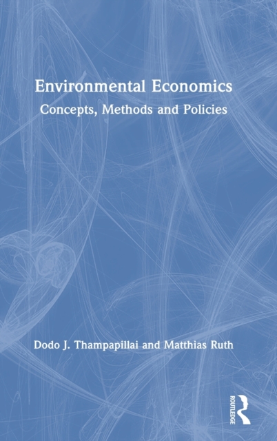 Environmental Economics : Concepts, Methods and Policies, Hardback Book