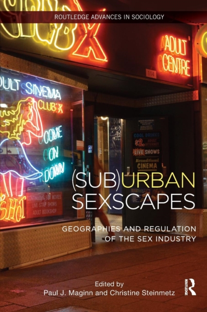 (Sub)Urban Sexscapes : Geographies and Regulation of the Sex Industry, Paperback / softback Book