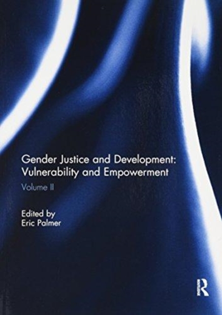 Gender Justice and Development: Vulnerability and Empowerment : Volume II, Paperback / softback Book