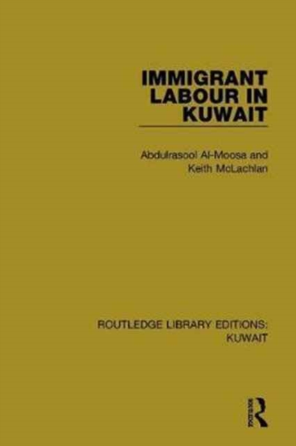 Immigrant Labour in Kuwait, Hardback Book