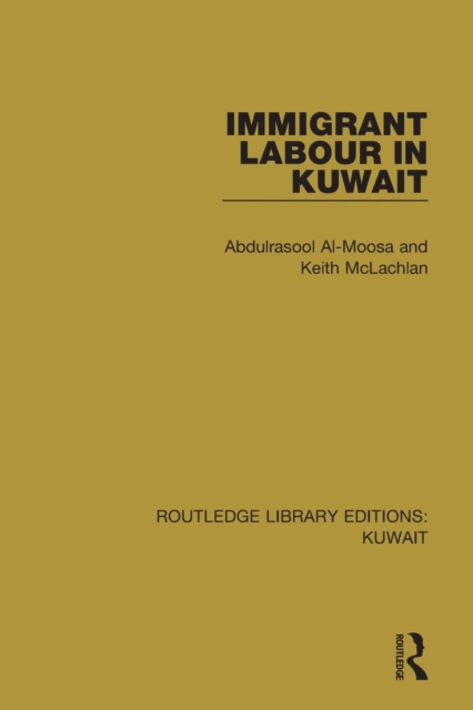 Immigrant Labour in Kuwait, Paperback / softback Book