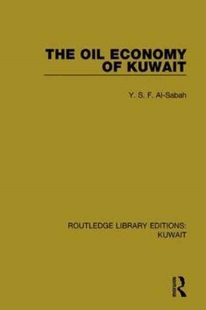 The Oil Economy of Kuwait, Hardback Book