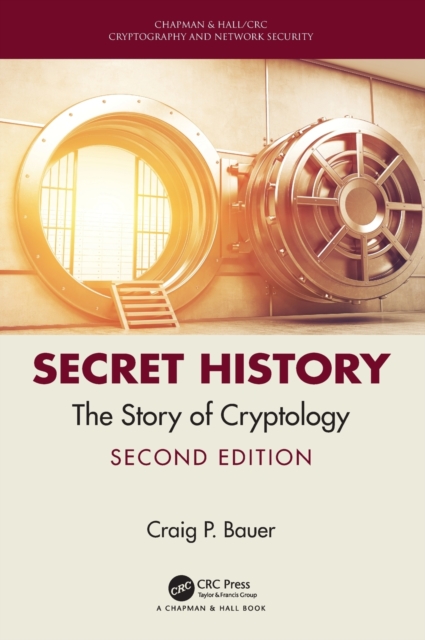 Secret History : The Story of Cryptology, Hardback Book