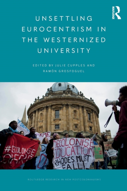 Unsettling Eurocentrism in the Westernized University, Paperback / softback Book