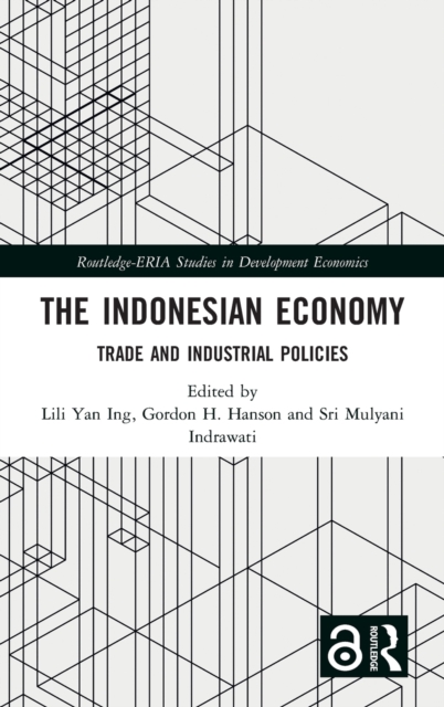 The Indonesian Economy : Trade and Industrial Policies, Hardback Book