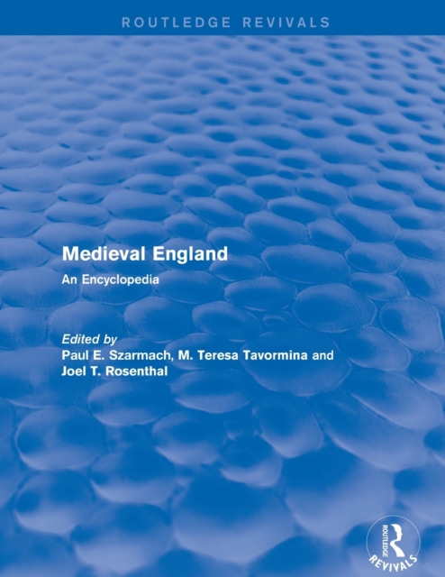 Routledge Revivals: Medieval England (1998) : An Encyclopedia, Paperback / softback Book