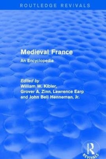 Routledge Revivals: Medieval France (1995) : An Encyclopedia, Paperback / softback Book