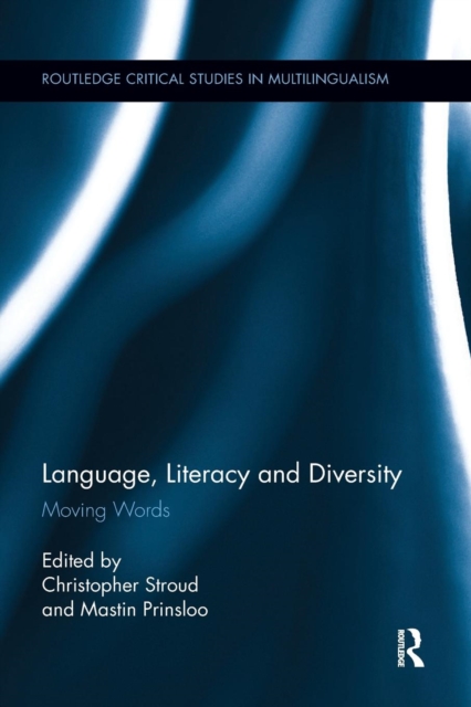 Language, Literacy and Diversity : Moving Words, Paperback / softback Book