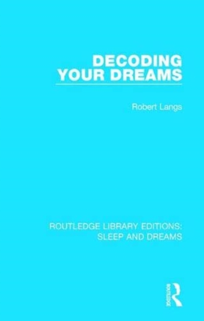 Decoding Your Dreams : A Revolutionary Technique for Understanding Your Dreams, Paperback / softback Book